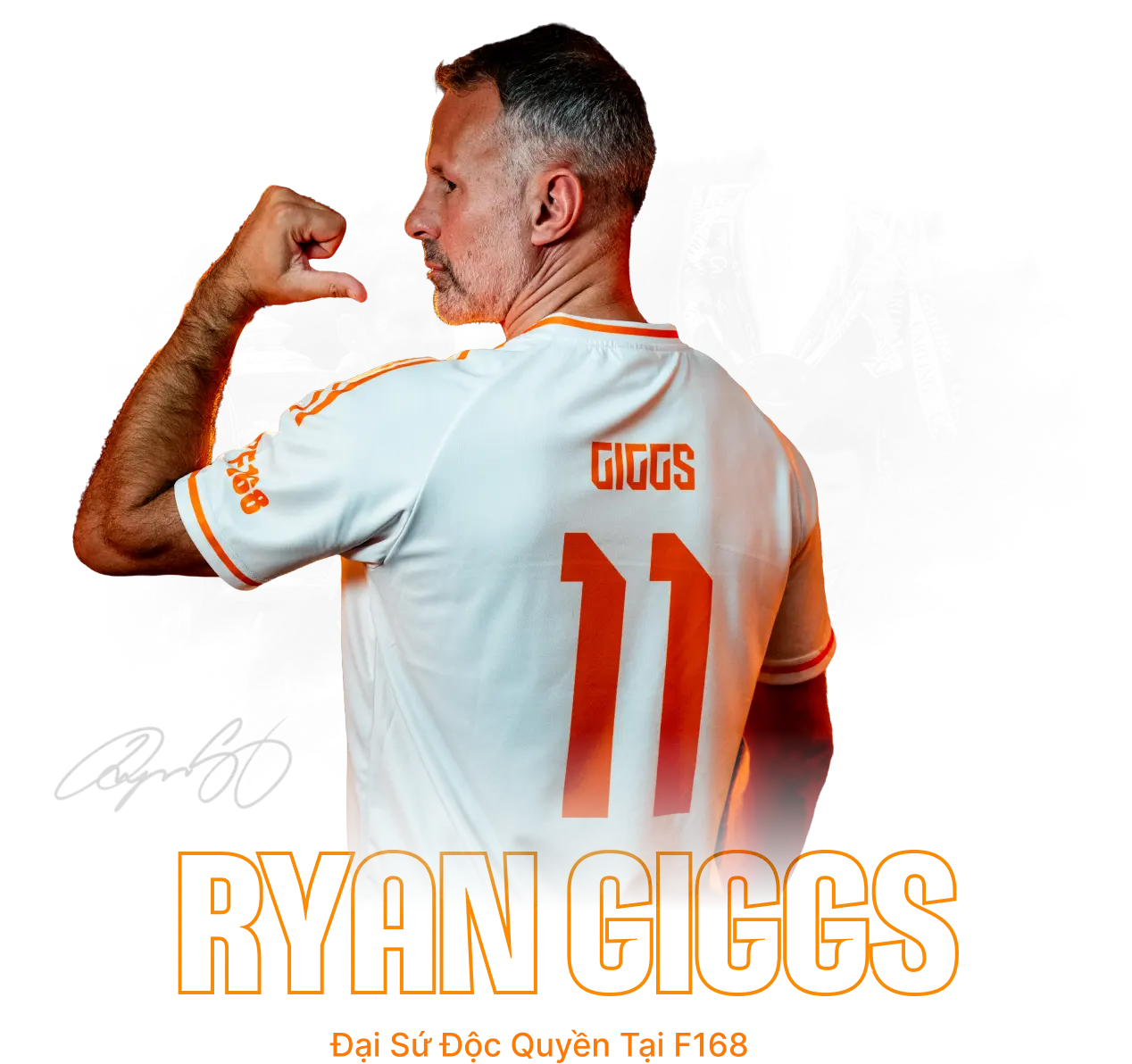 Ryan Giggs - Đại sứ thương hiệu F168 trong các hoạt động quan trọng